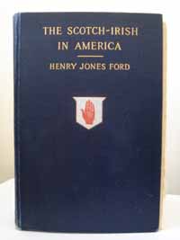 Henry Jones Ford, The Scotch Irish in America