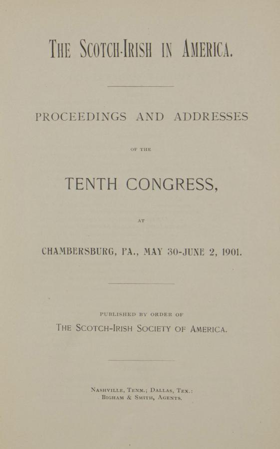 The Scotch-Irish in America, Proceedings and Addresses of the Tenth Congress May - June 1901