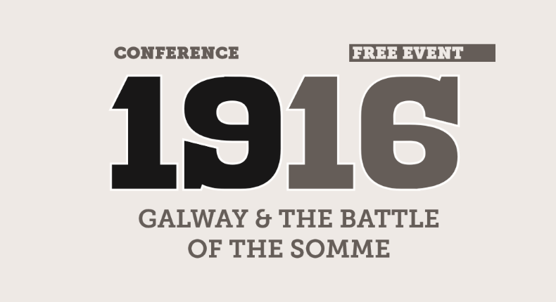 1916 Galway and The Battle of the SOMME conference