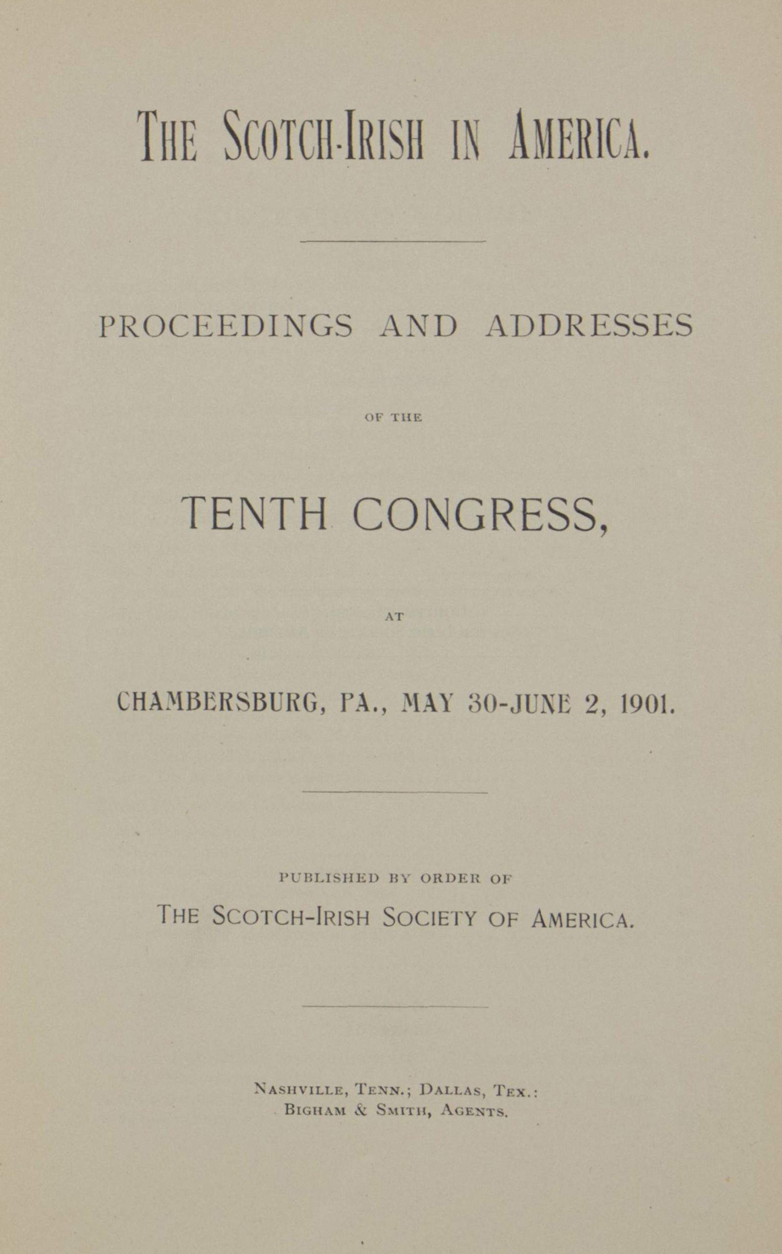 The Scotch-Irish in America, Proceedings and Addresses of the Tenth Congress