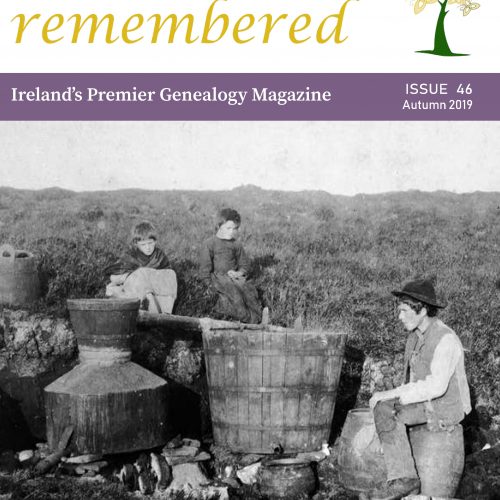 Irish Lives Remembered Issue 46 Autumn 2019