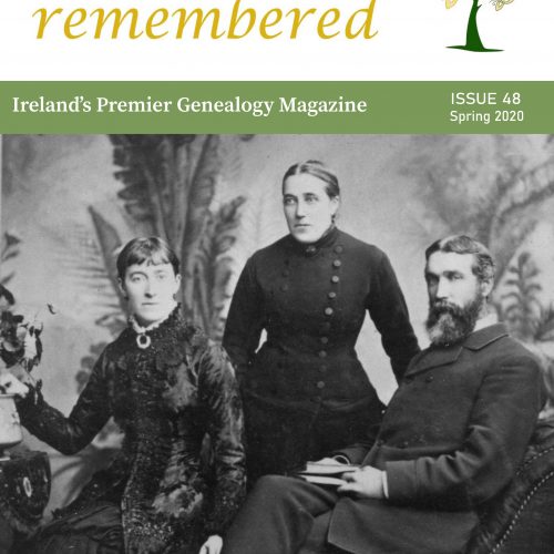 Irish Lives Remembered Issue 48 Spring 2020