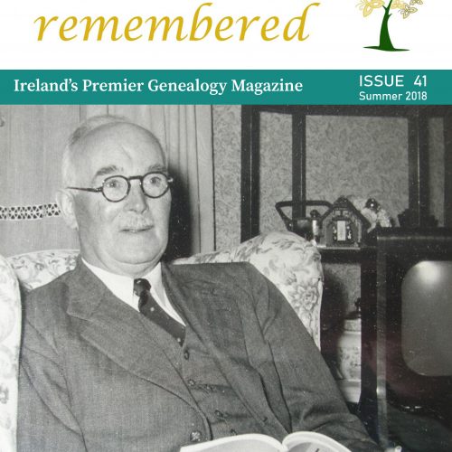 Irish Lives Remembered Issue 41 genealogy magazine