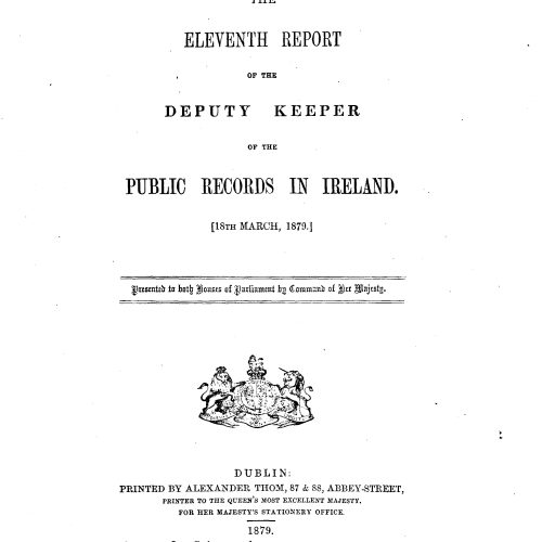The Eleventh Report of the Deputy Keeper of the Public Records in Ireland, 1879
